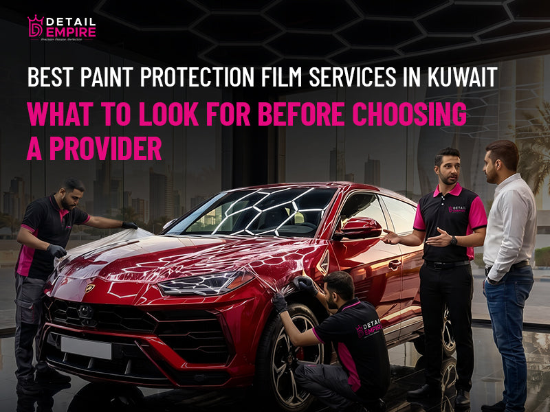 Best Paint Protection Film Services in Kuwait